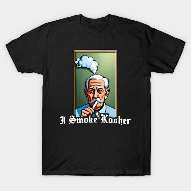 I Smoke Kosher T-Shirt by MAR-A-LAGO RAIDERS